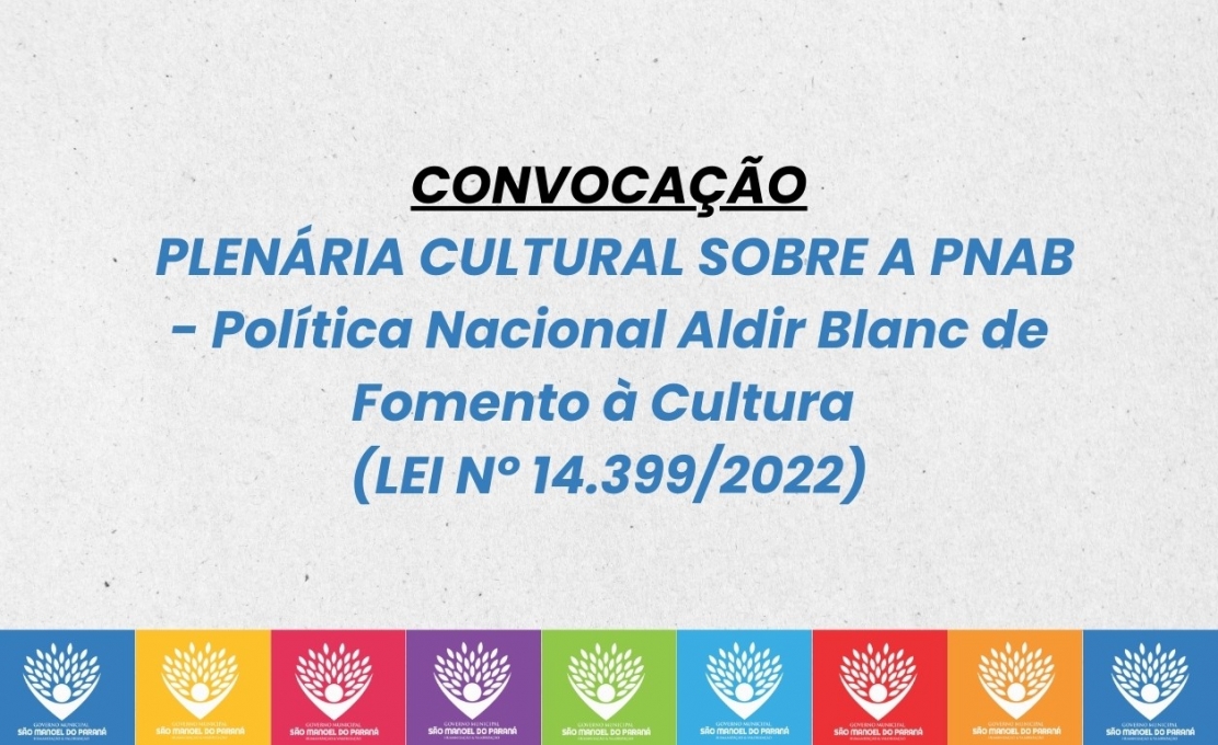 CONVOCAÇÃO  PLENÁRIA CULTURAL SOBRE A PNAB - Política Nacional Aldir Blanc de Fomento à Cul...