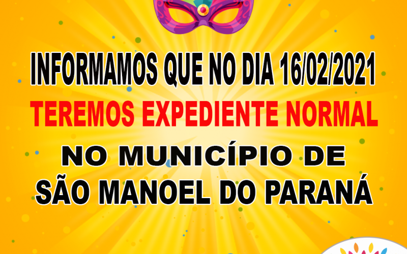 Atividades Municipais serão mantidas no dia 16 de fevereiro de 2021!