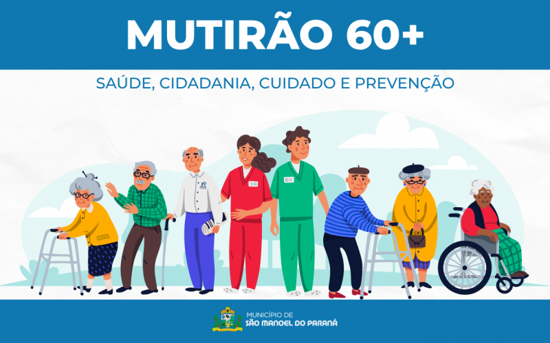 MUTIRÃO 60+: Saúde, cidadania, cuidado e prevenção