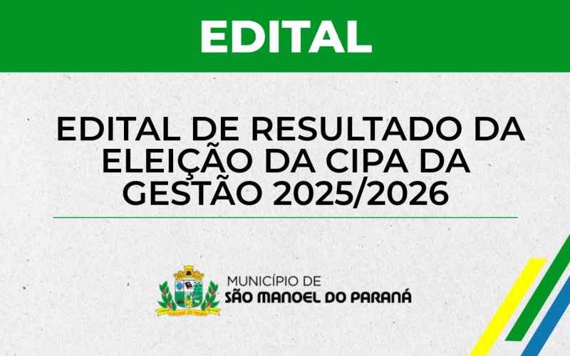 EDITAL DE RESULTADO DA ELEIÇÃO DA CIPA - 2025/2026