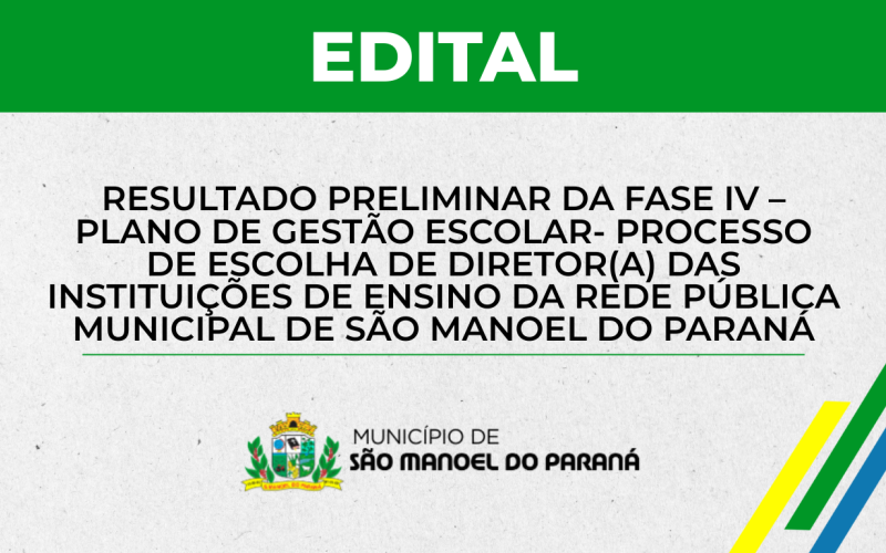 Resultado Preliminar da Fase IV – Plano de Gestão Escolar do Processo de Escolha de Diretor(a)
