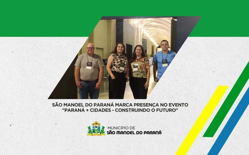 São Manoel do Paraná Marca Presença no Evento 